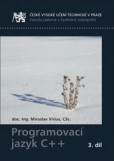 Programovací jazyk C++ 3. díl Programovací jazyk C++ 3. díl