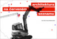 Architektura na červeném seznamu - normální je nebourat Architektura na červeném seznamu - normální je nebourat