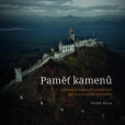 Paměť kamenů / obrazová rukověť udržitelné péče o torzální památky Paměť kamenů / obrazová rukověť udržitelné péče o torzální památky