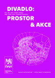 Divadlo: prostor & akce Divadlo: prostor & akce