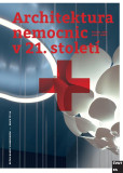 Architektura nemocnic v 21. století Architektura nemocnic v 21. století