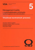 Management kvality v automobilovém průmyslu VDA 5 Management kvality v automobilovém průmyslu VDA 5