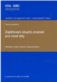 Zajišťování stupňů zralosti pro nové díly (3.vydání) Zajišťování stupňů zralosti pro nové díly (3.vydání)