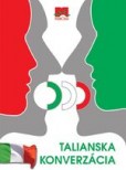 TALIANSKA KONVERZÁCIA TALIANSKA KONVERZÁCIA