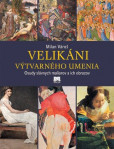 Velikáni výtvarného umenia Velikáni výtvarného umenia