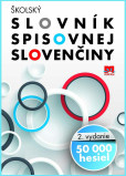 Školský slovník spisovnej slovenčiny Školský slovník spisovnej slovenčiny