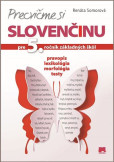 Precvičme si slovenčinu pre 5. ročník základných škôl Precvičme si slovenčinu pre 5. ročník základných škôl