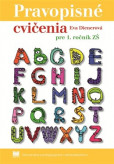 Pravopisné cvičenia pre 1. ročník ZŠ Pravopisné cvičenia pre 1. ročník ZŠ