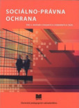 Sociálno-právna ochrana pre 3. ročník stredných odborných škôl Sociálno-právna ochrana pre 3. ročník stredných odborných škôl
