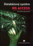 Databázový systém MS ACCESS pre stredné odborné školy