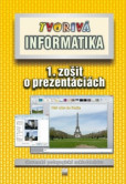 Tvorivá informatika - 1. zošit o prezentáciách + CD