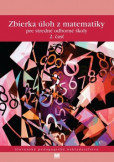 Zbierka úloh z matematiky pre SOŠ, 2. časť Zbierka úloh z matematiky pre SOŠ, 2. časť