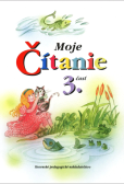 Moje čítanie - Šlabikár pre 4. - 6. ročník ŠZŠ (B) a 2. ročník ŠZŠ (A), 3. časť Moje čítanie - Šlabikár pre 4. - 6. ročník ŠZŠ (B) a 2. ročník ŠZŠ (A), 3. časť