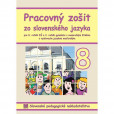 Pracovný zošit zo slovenského jazyka pre 8. ročník ZŠ s vyučovacím jazykom maďarským Pracovný zošit zo slovenského jazyka pre 8. ročník ZŠ s vyučovacím jazykom maďarským