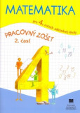 Matematika pre 4. ročník ZŠ - pracovný zošit, 2. časť Matematika pre 4. ročník ZŠ - pracovný zošit, 2. časť