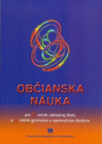 Občianska náuka pre 9. ročník ZŠ a 4. ročník gymnázia s osemročným štúdiom - doplnené vydanie Občianska náuka pre 9. ročník ZŠ a 4. ročník gymnázia s osemročným štúdiom - doplnené vydanie