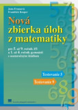 Nová zbierka úloh z matematiky pre 5. až 9. ročník ZŠ a 1. až 4. ročník GOŠ