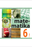 Matematika pre 6. ročník ZŠ s VJM, 1. časť Matematika pre 6. ročník ZŠ s VJM, 1. časť