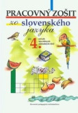 Pracovný zošit zo slovenského jazyka pre 4. ročník ŠZŠ Pracovný zošit zo slovenského jazyka pre 4. ročník ŠZŠ