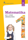 Matematika pre 1. ročník ZŠ, 2. časť Matematika pre 1. ročník ZŠ, 2. časť