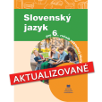 Slovenský jazyk pre 6. ročník ZŠ Slovenský jazyk pre 6. ročník ZŠ