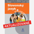 Slovenský jazyk pre 8. ročník ZŠ a 3. ročník gymnázia s osemročným štúdiom
