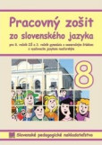 Pracovný zošit zo slovenského jazyka pre 8. ročník ZŠ a 3. ročník gymnázia s osemročným štúdiom s VJM (vyučovací jazyk maďarský)