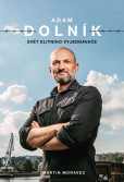 Adam Dolník: Svět elitního vyjednavače Adam Dolník: Svět elitního vyjednavače
