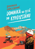 Dominika na cestě do Kyrgyzstánu Dominika na cestě do Kyrgyzstánu