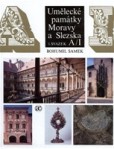 Umělecké památky Moravy a Slezska, Díl 1. A-I Umělecké památky Moravy a Slezska, Díl 1. A-I