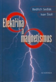 Elektřina a magnetismus Elektřina a magnetismus