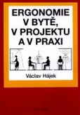 Ergonomie v bytě, v projektu a v praxi Ergonomie v bytě, v projektu a v praxi