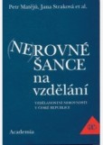 Nerovné šance na vzdělání Nerovné šance na vzdělání