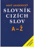 Nový akademický slovník cizích slov A-Ž