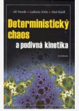 Deterministický chaos a podivná kinetika