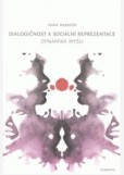 Dialogičnost a sociální reprezentace Dialogičnost a sociální reprezentace