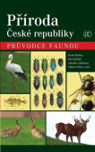 Příroda České republiky - Průvodce faunou Příroda České republiky - Průvodce faunou