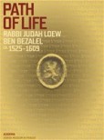 Path of Life Rabbi Judah Loew ben Bezalel (ca. 1525–1609)