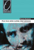 Proč život ubíhá rychleji, když stárneme Proč život ubíhá rychleji, když stárneme