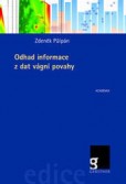 Odhad informace z dat vágní povahy Odhad informace z dat vágní povahy