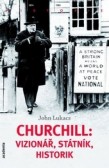 Churchill: vizionář, státník, historik Churchill: vizionář, státník, historik