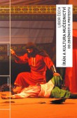 Írán a kultura mučednictví Írán a kultura mučednictví