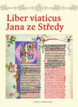 Liber viaticus Jana ze Středy Liber viaticus Jana ze Středy