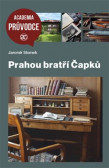 Prahou bratří Čapků Prahou bratří Čapků