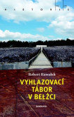Vyhlazovací tábor v Belžci Vyhlazovací tábor v Belžci