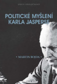 Politické myšlení Karla Jasperse Politické myšlení Karla Jasperse