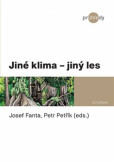 Jiné klima - jiný les Jiné klima - jiný les