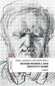 Richard Wagner a jeho Židovství v hudbě