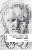 Richard Wagner a jeho Židovství v hudbě Richard Wagner a jeho Židovství v hudbě