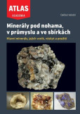 Minerály pod nohama, v průmyslu a ve sbírkách Minerály pod nohama, v průmyslu a ve sbírkách
